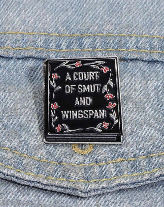 “A Court of Smut and Wingspan” pin